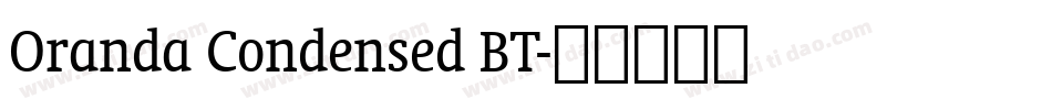 Oranda Condensed BT字体转换